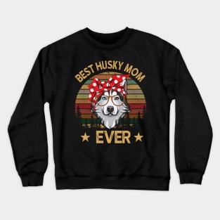 Best Husky Mom Ever Crewneck Sweatshirt